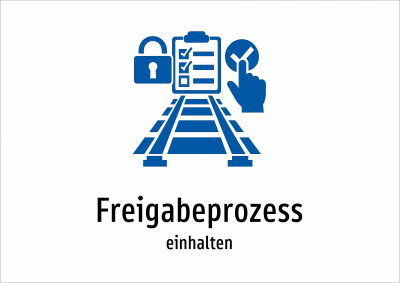 Freigabeprozess - einhalten