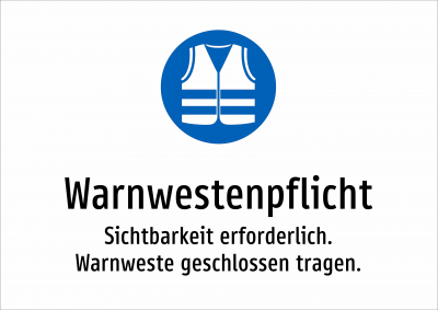 Warnwestenpflicht - Sichtbarkeit erforderlich. Warnweste geschlossen tragen.