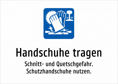 Handschuhe tragen - Schnitt- und Quetschgefahr. Schutzhandschuhe nutzen.