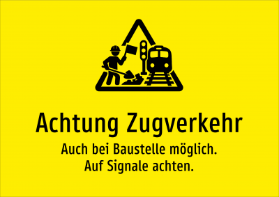 Achtung Zugverkehr - Auch bei Baustelle möglich. Auf Signale achten.