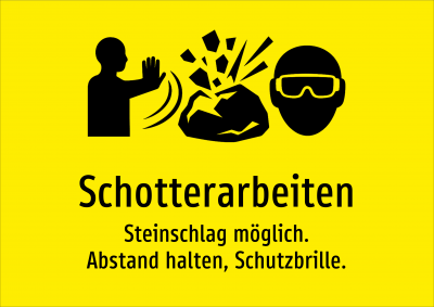 Schotterarbeiten - Steinschlag möglich. Abstand halten, Schutzbrille.