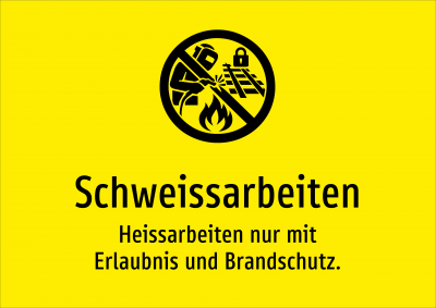 Schweissarbeiten - Heissarbeiten nur mit Erlaubnis und Brandschutz.