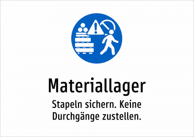 Materiallager - Stapeln sichern. Keine Durchgänge zustellen.