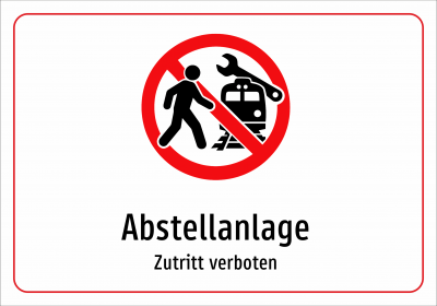 Abstellanlage - Zutritt verboten
