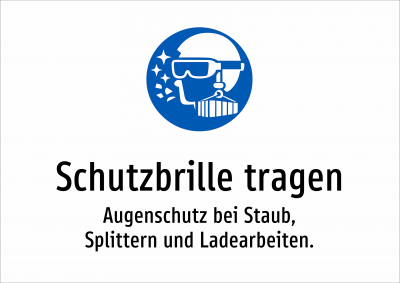Schutzbrille tragen - Augenschutz bei Staub, Splittern und Ladearbeiten.