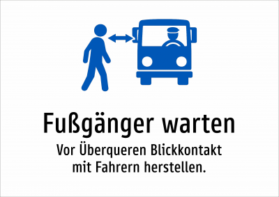 Fußgänger warten - Vor Überqueren Blickkontakt mit Fahrern herstellen.
