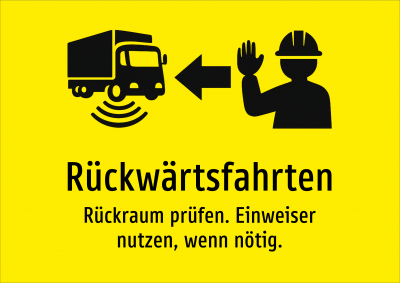 Rückwärtsfahrten - Rückraum prüfen. Einweiser nutzen, wenn nötig.