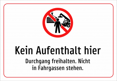 Kein Aufenthalt hier - Durchgang freihalten. Nicht in Fahrgassen stehen.