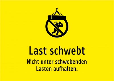 Last schwebt - Nicht unter schwebenden Lasten aufhalten.