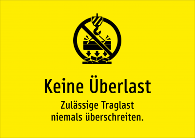 Keine Überlast - Zulässige Traglast niemals überschreiten.