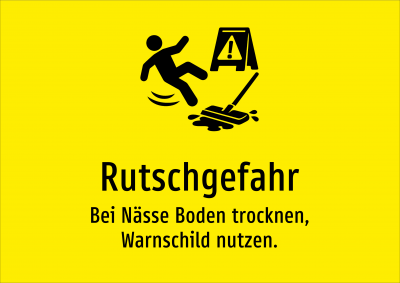 Rutschgefahr - Bei Nässe Boden trocknen, Warnschild nutzen.