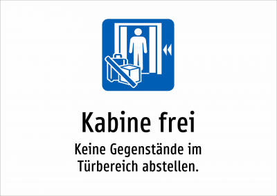 Kabine frei - Keine Gegenstände im Türbereich abstellen.