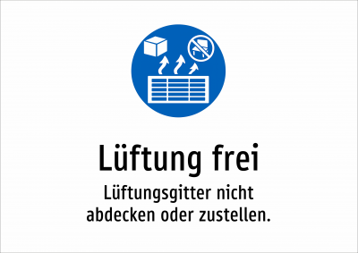 Lüftung frei - Lüftungsgitter nicht abdecken oder zustellen.