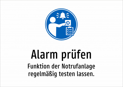 Alarm prüfen - Funktion der Notrufanlage regelmäßig testen lassen.