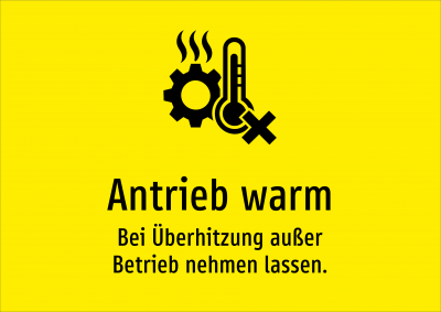 Antrieb warm - Bei Überhitzung außer Betrieb nehmen lassen.