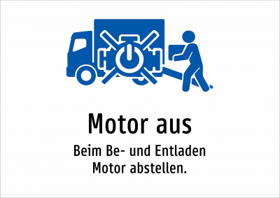 Motor aus - Beim Be- und Entladen Motor abstellen.