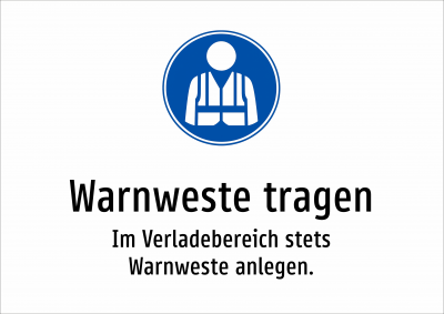 Warnweste tragen - Im Verladebereich stets Warnweste anlegen.