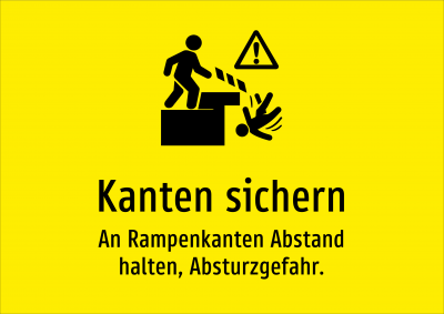 Kanten sichern - An Rampenkanten Abstand halten, Absturzgefahr.