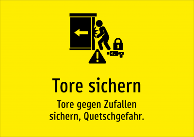 Tore sichern - Tore gegen Zufallen sichern, Quetschgefahr.