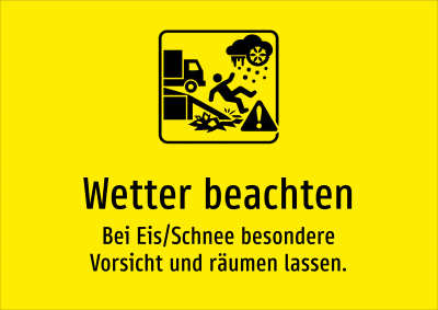 Wetter beachten - Bei Eis/Schnee besondere Vorsicht und räumen lassen.