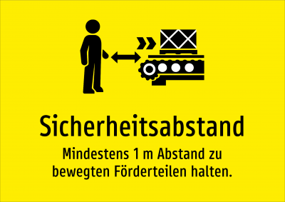 Sicherheitsabstand - Mindestens 1 m Abstand zu bewegten Förderteilen halten.