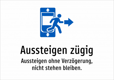 Aussteigen zügig - Aussteigen ohne Verzögerung, nicht stehen bleiben.