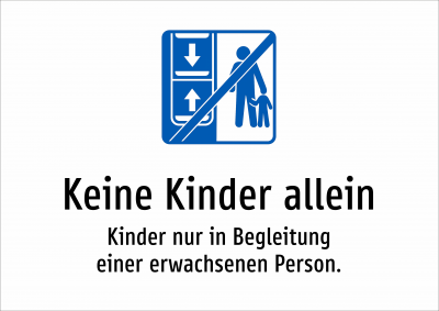Keine Kinder allein - Kinder nur in Begleitung einer erwachsenen Person.