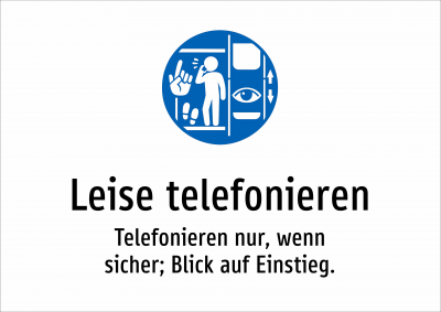 Leise telefonieren - Telefonieren nur, wenn sicher; Blick auf Einstieg.