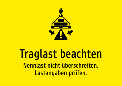 Traglast beachten - Nennlast nicht überschreiten. Lastangaben prüfen.