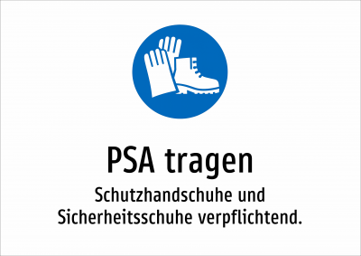 PSA tragen - Schutzhandschuhe und Sicherheitsschuhe verpflichtend.