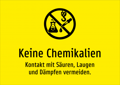 Keine Chemikalien - Kontakt mit Säuren, Laugen und Dämpfen vermeiden.