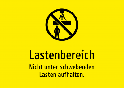 Lastenbereich - Nicht unter schwebenden Lasten aufhalten.