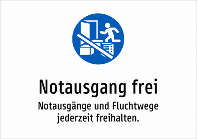 Notausgang frei - Notausgänge und Fluchtwege jederzeit freihalten.