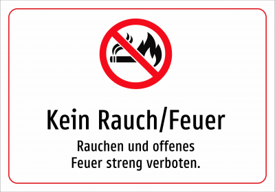 Kein Rauch/Feuer - Rauchen und offenes Feuer streng verboten.