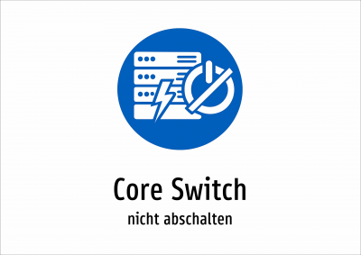 Core Switch - nicht abschalten