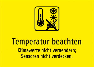 Temperatur beachten - Klimawerte nicht veraendern; Sensoren nicht verdecken.