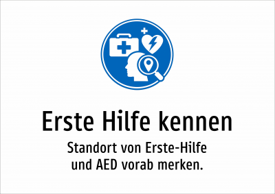 Erste Hilfe kennen - Standort von Erste-Hilfe und AED vorab merken.