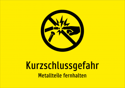Kurzschlussgefahr - Metallteile fernhalten