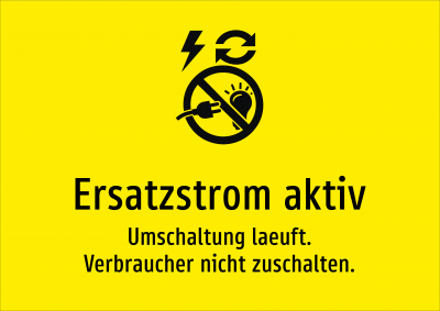 Ersatzstrom aktiv - Umschaltung laeuft. Verbraucher nicht zuschalten.