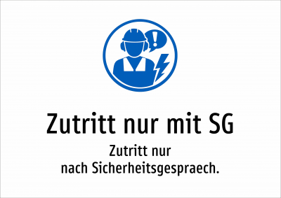 Zutritt nur mit SG - Zutritt nur nach Sicherheitsgespraech.
