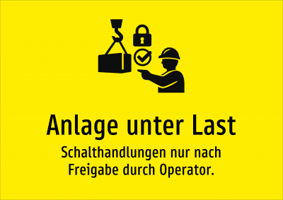 Anlage unter Last - Schalthandlungen nur nach Freigabe durch Operator.