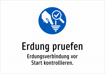 Erdung pruefen - Erdungsverbindung vor Start kontrollieren.