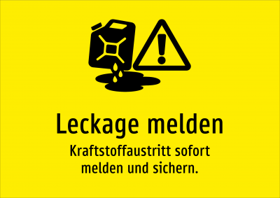 Leckage melden - Kraftstoffaustritt sofort melden und sichern.