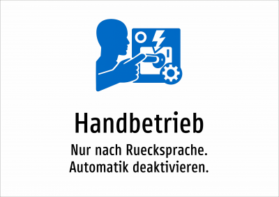 Handbetrieb - Nur nach Ruecksprache. Automatik deaktivieren.
