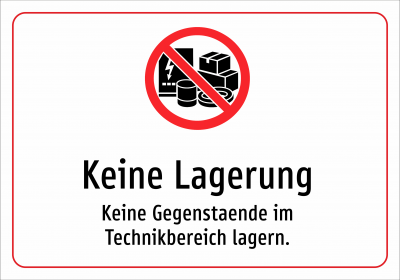 Keine Lagerung - Keine Gegenstaende im Technikbereich lagern.