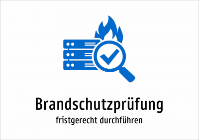 Brandschutzprüfung - fristgerecht durchführen