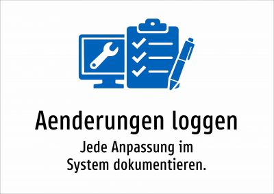 Aenderungen loggen - Jede Anpassung im System dokumentieren.