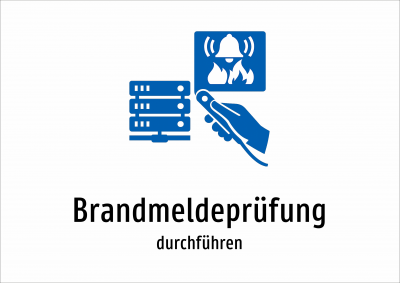 Brandmeldeprüfung - durchführen
