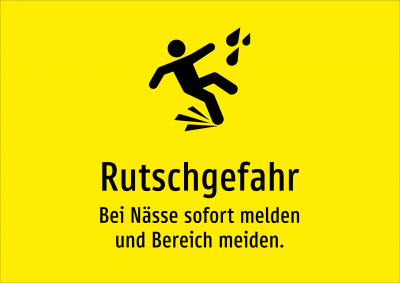 Rutschgefahr - Bei Nässe sofort melden und Bereich meiden.