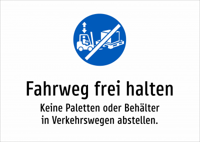 Fahrweg frei halten - Keine Paletten oder Behälter in Verkehrswegen abstellen.